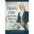 thumbnail image 1 of Henry Clay and the War of 1812 (Paperback), 1 of 1