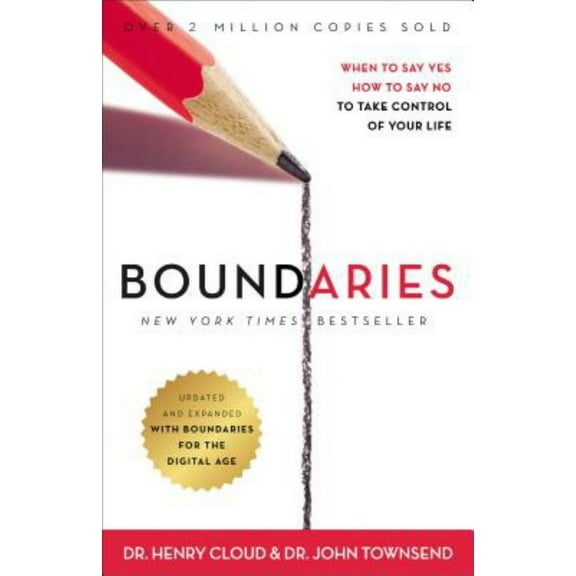 Henry Cloud: Boundaries: When to Say Yes, How to Say No to Take Control of Your Life (Enlarged edition) (Paperback)