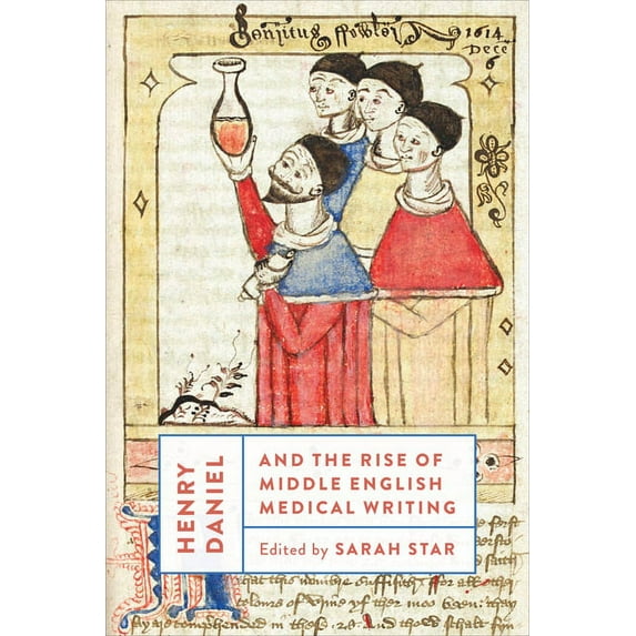 Henry Daniel and the Rise of Middle English Medical Writing, (Hardcover)