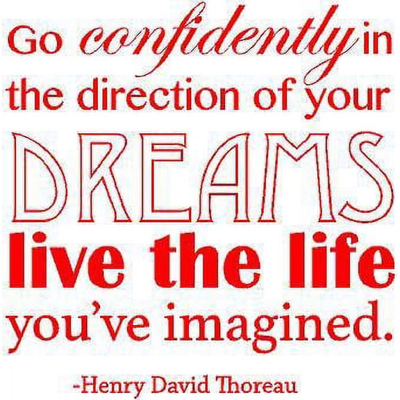 Henry David Thoreau Quote - Inspirational Vinyl Wall Decal - "Go Confidently in the Direction of your Dreams live the life you Imagined" - 20"x20"