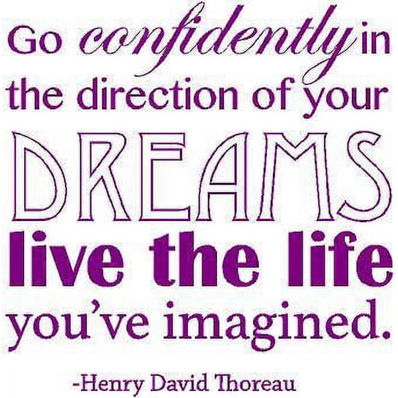 Henry David Thoreau Quote - Inspirational Vinyl Wall Decal - "Go Confidently in the Direction of your Dreams live the life you Imagined" - 20"x20"