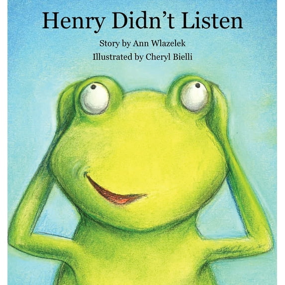 Henry Didn't Listen, (Hardcover)