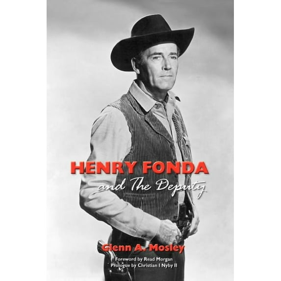Henry Fonda and the Deputy-The Film and Stage Star and His TV Western, (Paperback)