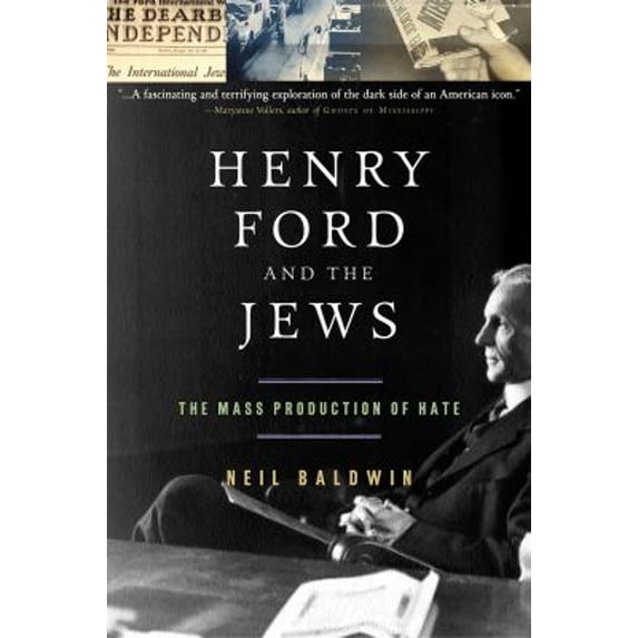 Pre-Owned Henry Ford and the Jews: The Mass Production of Hate (Paperback) 1586481630 9781586481636