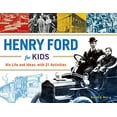 thumbnail image 1 of Pre-Owned Henry Ford for Kids: His Life and Ideas, with 21 Activities Volume 61 (Paperback) 161373090X 9781613730904, 1 of 1
