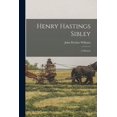 thumbnail image 1 of Henry Hastings Sibley : A Memoir (Paperback), 1 of 1