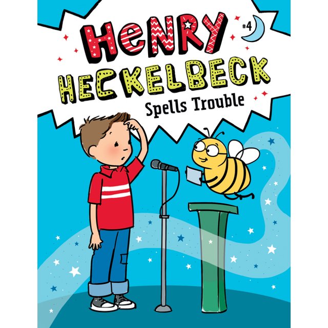 Henry Heckelbeck Henry Heckelbeck Spells Trouble 4, Book 4
