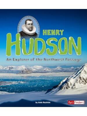 Henry Hudson An Explorer Of The Northwest Passage Walmart Henry Hudson An Explorer Of The Northwest Passage Walmart