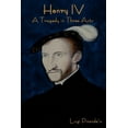 thumbnail image 1 of Henry IV: A Tragedy in Three Acts, (Paperback), 1 of 1