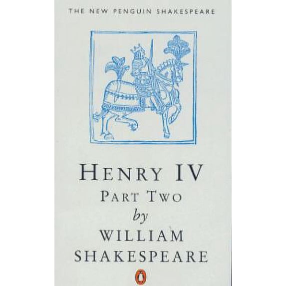 Pre-Owned King Henry IV, Part Two (Paperback) 014070728X 9780140707281