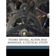 thumbnail image 1 of Henry Irving, Actor and Manager, a Critical Study Paperback, 1 of 1