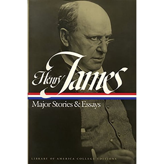 Pre-Owned Henry James: Major Stories and Essays: A Library of America College Edition (Paperback) 1883011752 9781883011758