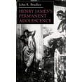 thumbnail image 1 of Henry James's Permanent Adolescence, (Hardcover), 1 of 1