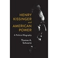 thumbnail image 1 of Henry Kissinger and American Power : A Political Biography (Hardcover), 1 of 1