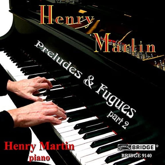 Henry Martin: Preludes and Fugues, Part 2 Henry Martin (CD)