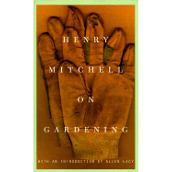 Henry Mitchell on Gardening