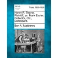 thumbnail image 1 of Henry R. Towne, Plaintiff, vs. Mark Eisner, Collector, Etc., Defendant., 1 of 1