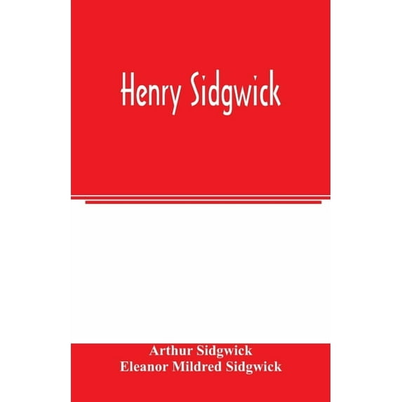 Henry Sidgwick, (Paperback)