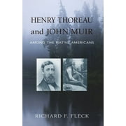 Henry Thoreau and John Muir Among the Native Americans (Paperback)