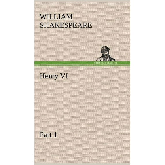 Henry VI Part 1, (Hardcover)