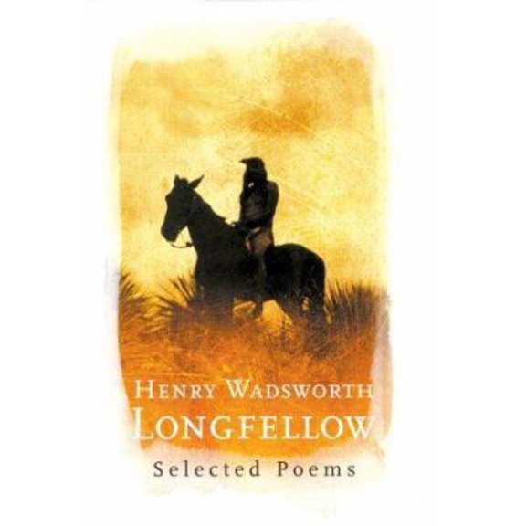 Pre-Owned Henry Wadsworth Longfellow: Selected Poems (Hardcover) 0753816490 9780753816493
