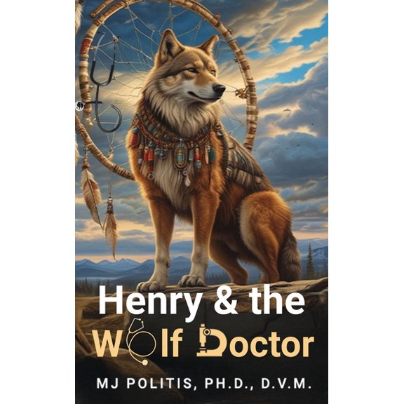 Henry and the Wolf Doctor, (Hardcover)