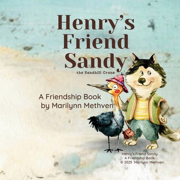 Henry's Learning Adventures Henry's Friend Sandy, the Sandhill Crane: A Friendship Book, (Paperback)