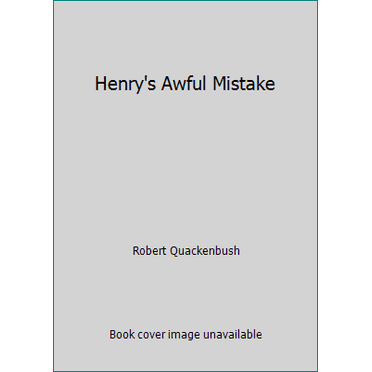 Pre-Owned Henry's Awful Mistake (Hardcover) 0819310395 9780819310392