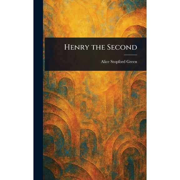 Henry the Second, (Hardcover)