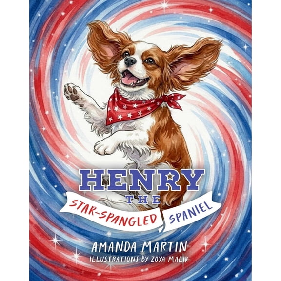 Henry the Star-Spangled Spaniel, (Hardcover)