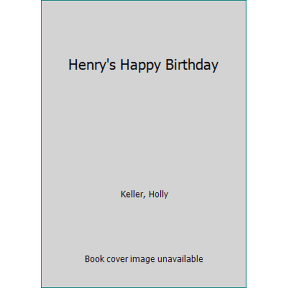 Pre-Owned Henry's Happy Birthday (Unknown) 0688094511 9780688094515