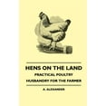 thumbnail image 1 of Hens On The Land - Practical Poultry Husbandry For The Farmer, 1 of 1