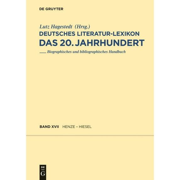 Deutsches Literatur-Lexikon. Das 20. Jahrhundert, Band 17, Henze - Hettwer (Hardcover)