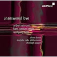 thumbnail image 1 of Henze / Reimann / Rihm / Banse / Poppen - Unanswered Love - Music & Performance - CD, 1 of 1