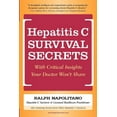 thumbnail image 1 of Hepatitis C Survival Secrets: With Critical Insights Your Doctor Won't Share, (Paperback), 1 of 1