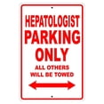 thumbnail image 1 of Hepatologist Parking Only Gift Decor Novelty Garage Metal Aluminum 8"x12" Sign, 1 of 1