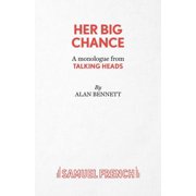 Her Big Chance - A monologue from Talking Heads, Paperback