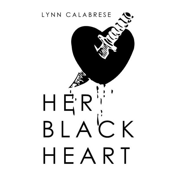 Her Black Heart Paperback 1543416942 9781543416947 Lynn Calabrese