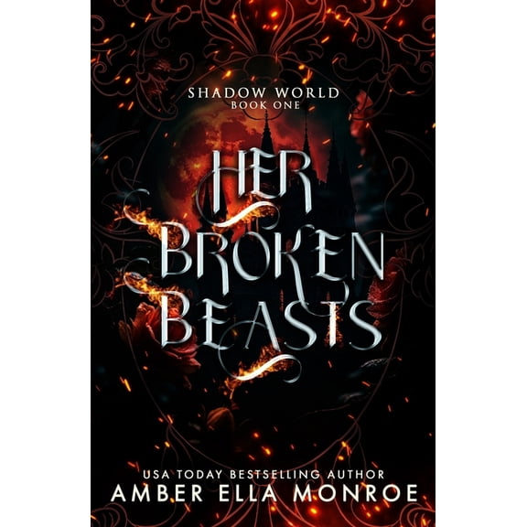 Shadow World Her Broken Beasts: A Paranormal Why Choose Fantasy Romance, Book 1, (Paperback)