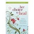 thumbnail image 1 of Her Choice to Heal: Finding Spiritual and Emotional Peace After Abortion, (Paperback), 1 of 2