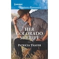thumbnail image 1 of Pre-Owned Her Colorado Sheriff (Mass Market Paperback) 0373757417 9780373757411, 1 of 1