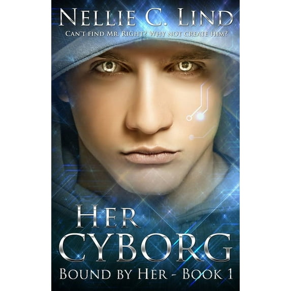 Her Cyborg (Paperback) by Nellie C Lind