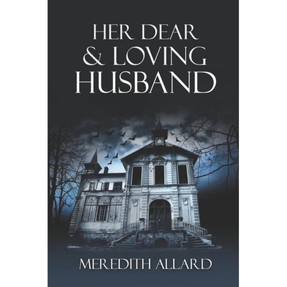 Pre-Owned Her Dear and Loving Husband (Paperback) 0615454224 9780615454221