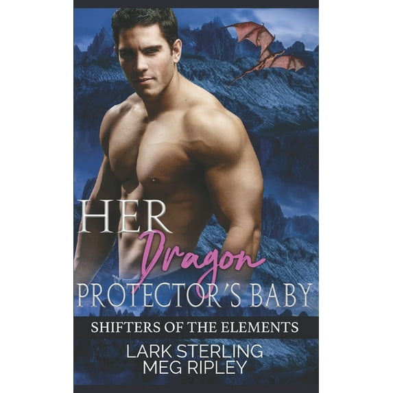 Shifters of the Elements Her Dragon Protector's Baby, Book 6, (Paperback)