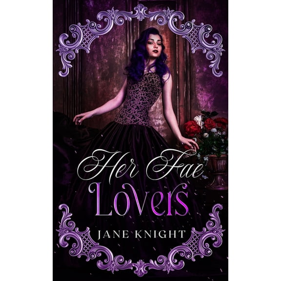 Her Fae Lovers : A Reverse Harem Fae Romance (Paperback)
