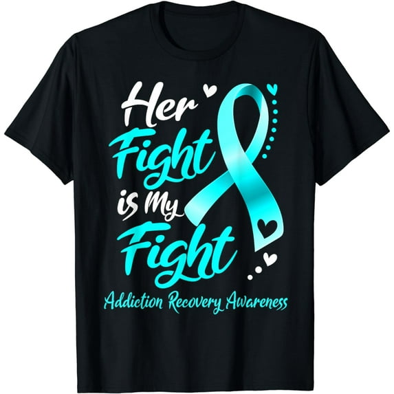 Her Fight Is My Fight Addiction Recovery Awareness Ribbon T-Shirt