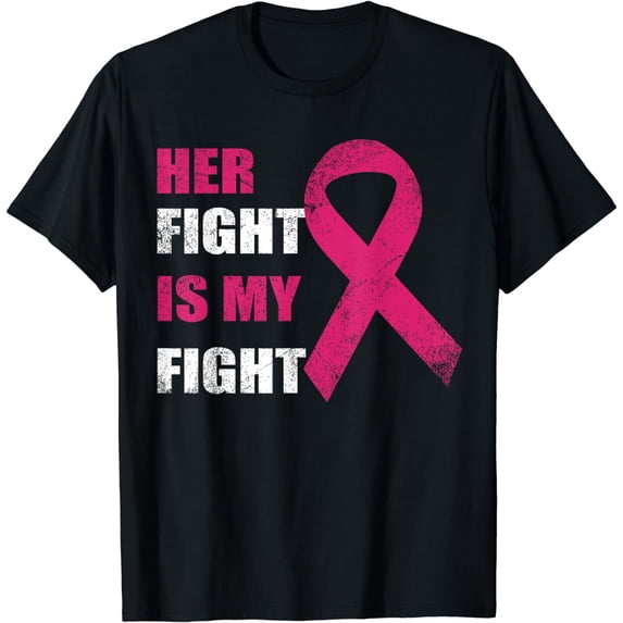 Her Fight Is My Fight Breast Cancer Awareness Family Support T-Shirt