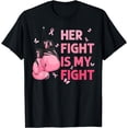 thumbnail image 1 of Her Fight Is My Fight Breast Cancer Awareness Support Squad T-Shirt, 1 of 4