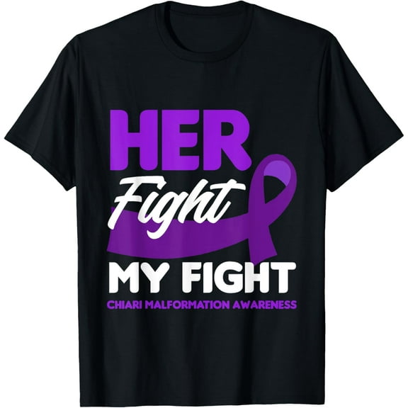 Her Fight Is My Fight Chiari Malformation Awareness T-Shirt