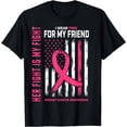 thumbnail image 1 of Her Fight Is My Fight I Wear Pink Friend Breast Cancer Flag T-Shirt, 1 of 4